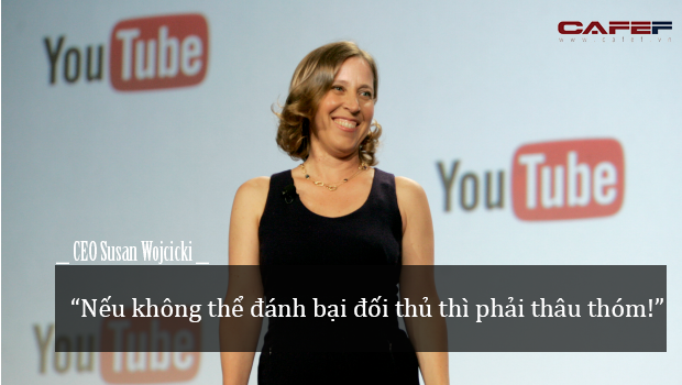 CEO, bà trùm quyết đoán của Youtube: Nếu không đánh bại được thì phải thâu tóm! - Ảnh 2. CEO, bà trùm quyết đoán của Youtube: Nếu không đánh bại được thì phải thâu tóm! - Ảnh 2.