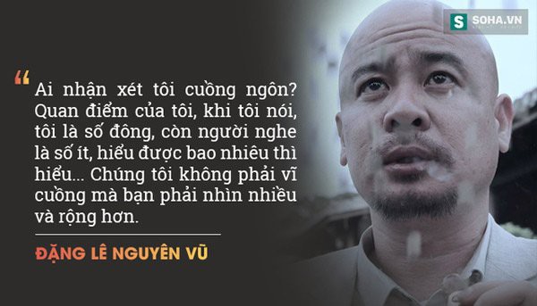 Nhin lai nhung cau noi noi tieng cua 'Qua' Dang Le Nguyen Vu hinh anh 11