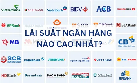 Ngân hàng nào có lãi suất tiết kiệm cao nhất hiện nay?