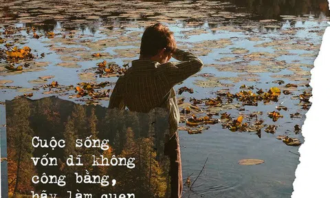 Đừng nghĩ cuộc đời này bất công với bạn, chẳng qua là do bạn chưa hiểu rõ luật chơi thôi