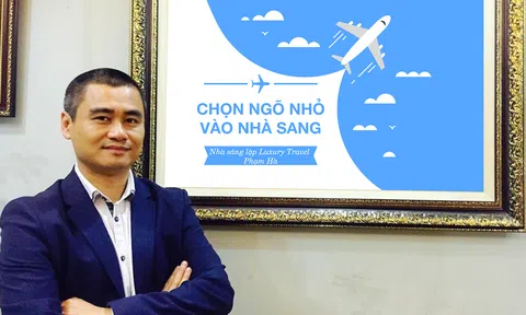 Nhà sáng lập Luxury Travel Phạm Hà: Chọn ngõ nhỏ vào nhà sang