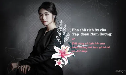 Phó chủ tịch 9x của Tập đoàn Nam Cường: “Đất cũng có linh hồn nên mình không thể làm gì hồ đồ với đất được”