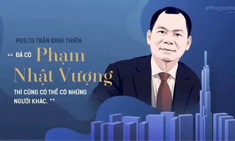 PGS. TS Trần Đình Thiên: “Đã có Phạm Nhật Vượng thì cũng có thể có những người khác”