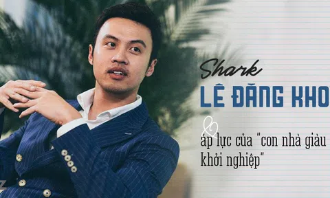 Shark Lê Đăng Khoa và áp lực “con nhà giàu khởi nghiệp”: Dùng tiền túi lập công ty riêng, ba mẹ luôn nghĩ “Nó sẽ thất bại và phải trở về”