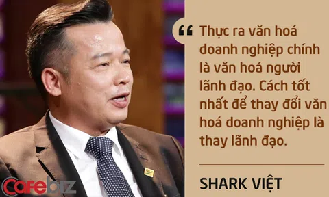 Những câu nói ấn tượng chưa từng xuất hiện trên sóng truyền hình của Shark Việt - vị cá mập khách mời nhưng cam kết rót tiền nhiều nhất Shark Tank