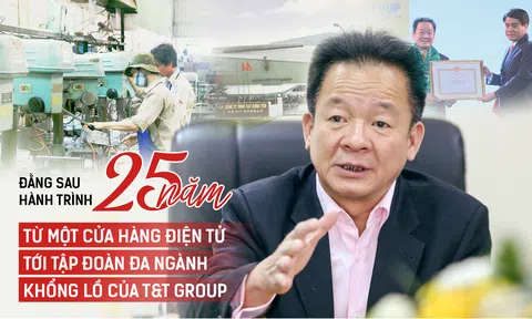 Đằng sau hành trình 25 năm từ một cửa hàng điện tử tới một tập đoàn đa ngành khổng lồ của T&T Group