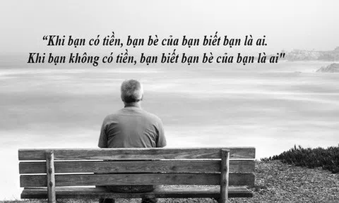 Bài học đau xót của triệu phú phá sản ở tuổi 60: Lúc giàu có thì bạn bè đông vui, khi trắng tay ngay cả vợ cũng bỏ mình đi