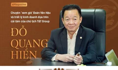 Chuyện ‘xem giò’ Đoàn Văn Hậu và triết lý kinh doanh dựa trên cái tâm của chủ tịch T&T Group Đỗ Quang Hiển