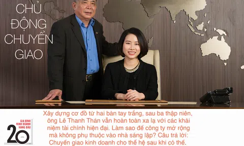 Chuyện chuyển giao thế hệ ở Tập đoàn Mường Thanh của ông Lê Thanh Thản