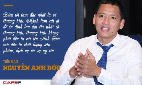 "Tỷ phú ngầm" trong làng bóng đá: Điều tôi tâm đắc nhất trong kinh doanh là về thương hiệu nhưng nó không đến từ cái tên Anh Đức