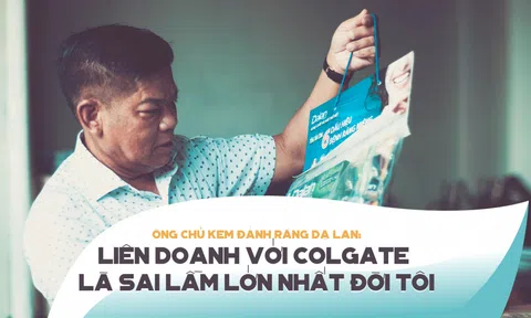Ông chủ kem đánh răng Dạ Lan: ‘Liên doanh với Colgate là sai lầm lớn nhất đời tôi’