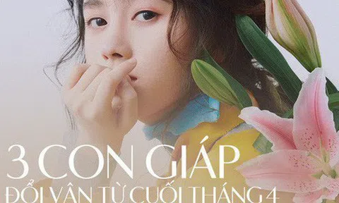Cuối tháng 4 có 3 con giáp đổi vận, chỉ cần cố gắng 1 sẽ thành công gấp 10, nửa cuối năm 2019 cuộc sống thăng hoa viên mãn