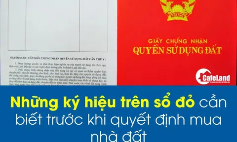 Cần biết những ký hiệu này trên sổ đỏ trước khi quyết định mua nhà đất