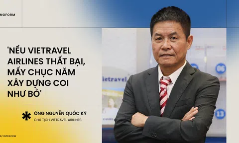 'Nếu Vietravel Airlines thất bại, mấy chục năm xây dựng coi như bỏ'